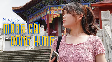 VLOG EP29: NHẬT KÝ MÓNG CÁI - ĐÔNG HƯNG