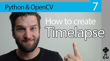 How to create a Timelapse with OpenCV and Python // OpenCV PYTHON Tutorial #7