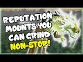 Reputation Mounts That You Can Grind All Day Part 2 - Cata, Mop and WoD Rep Guide