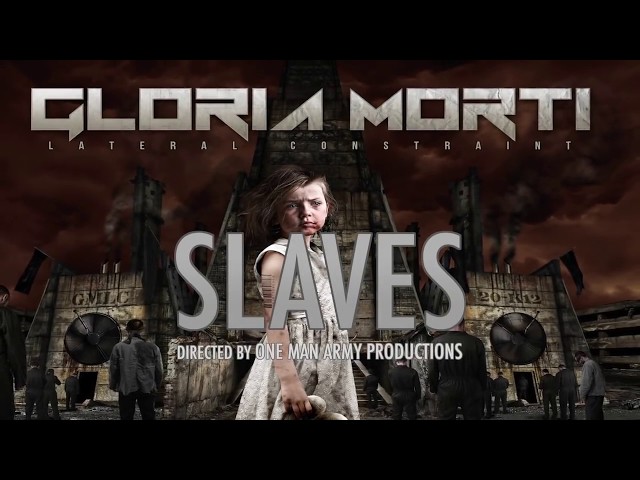 Gloria Morti - Slaves