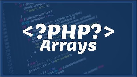 PHP ARRAYS || Tutorial [Nederlands/Dutch]