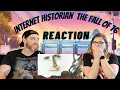 The Fall of 76 @Internet Historian Reaction