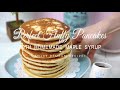 How to Make Fluffy Pancakes | With Homemade Maple Syrup!