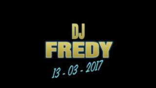 DJ FREDY 13-03-2017