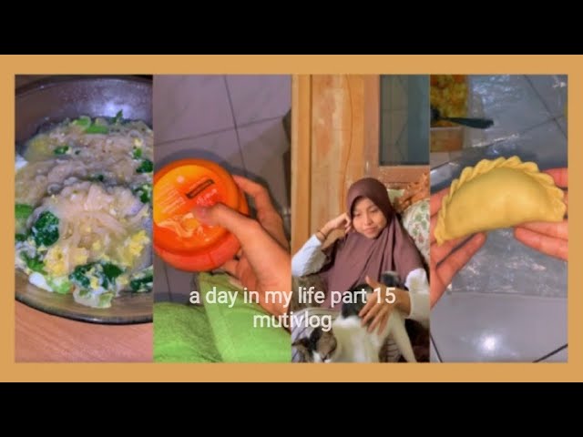 ♡ a day in my life part 15 ~ mutivlog | Muthia Raputry class=