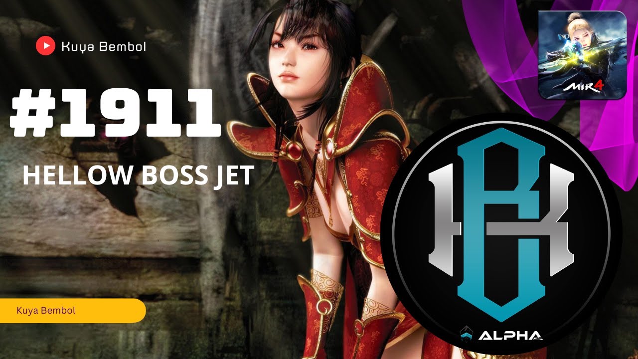 Kuya Bembol | MIR4 | HELLOW BOSS JET | 