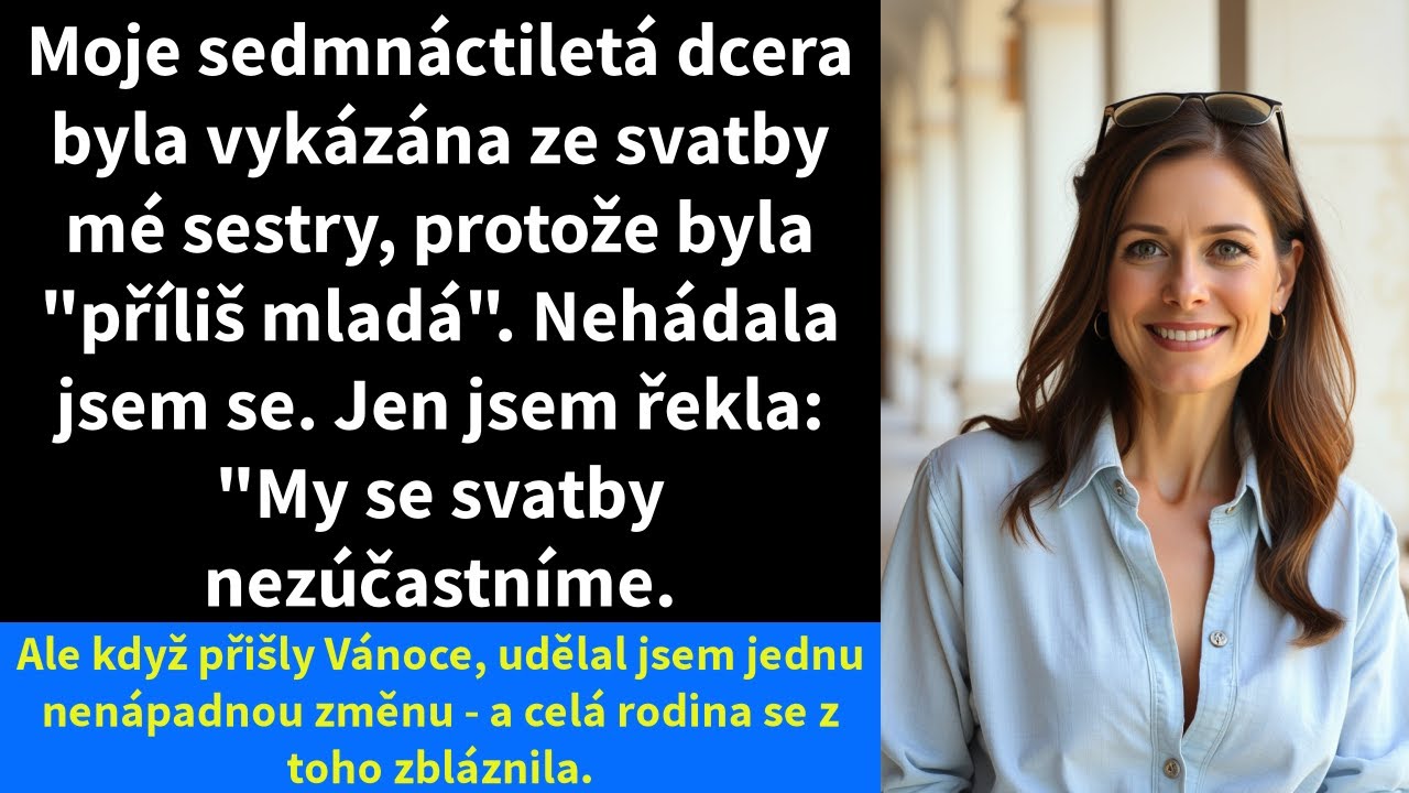 Moje sedmnáctiletá dcera byla vykázána ze svatby mé sestry, protože byla 