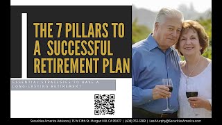 The 7 Pillars to a Successful Retirement Plan.