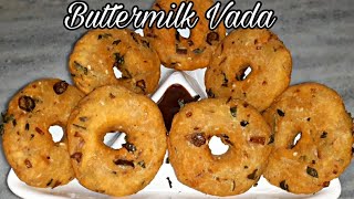 buttermilk vada - crispy teatime snack no soda no maida | chaas vada | mor vadai recipe