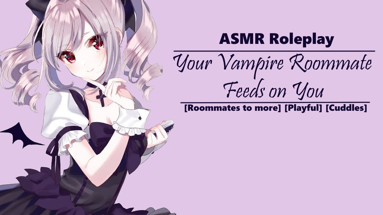 [ASMR RP] Letting Your Vampire Roommate Feed on You! [Roommates to more] [Cuddles] [Mouth sounds?]