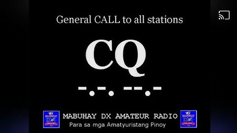 "CQ" GENERAL CALL TO ALL STATIONS IN MORSE CODE | CW PROSIGNS