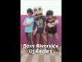 Sexy riverside  djcarlox