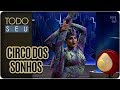 Mensagem do Marcos Frota e show do Circo dos Sonhos - Todo Seu (27/03/18)