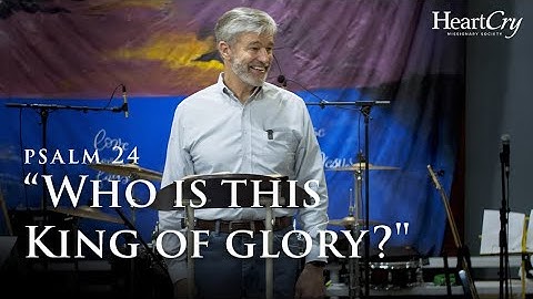 “Who is this King of glory?” | Paul Washer Sermon Clip | HeartCry