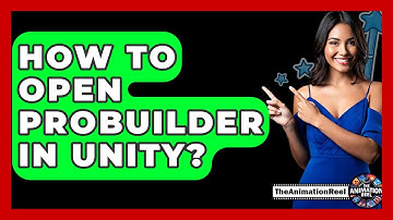 How To Open ProBuilder In Unity? - The Animation Reel