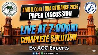 AMU B.Com / BBA Entrance 2026 Live Paper Discussion by ACC Experts #amubcom #amubba #paperdiscussion