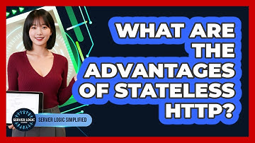 What Are The Advantages Of Stateless HTTP?