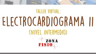 TALLER VIRTUAL: ECG II / E1 / INTRODUCCIÓN AL TALLER, DESFIBRILADORES Y MONITORES DE SIGNOS VITALES