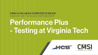 Performance Plus - Testing Hillman Composite Beam at Virginia Tech