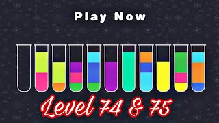 Water Sort Puzzle || Level 74 and 75 || Gameplay | Solutions