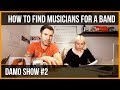 HOW TO FIND MUSICIANS FOR A BAND?