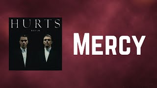 Hurts - Mercy (Lyrics)