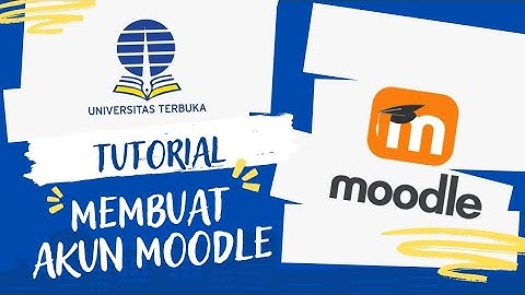 Tutorial Membuat Akun Moodle ( Tugas 2 Perancangan Web Pembelajaran)