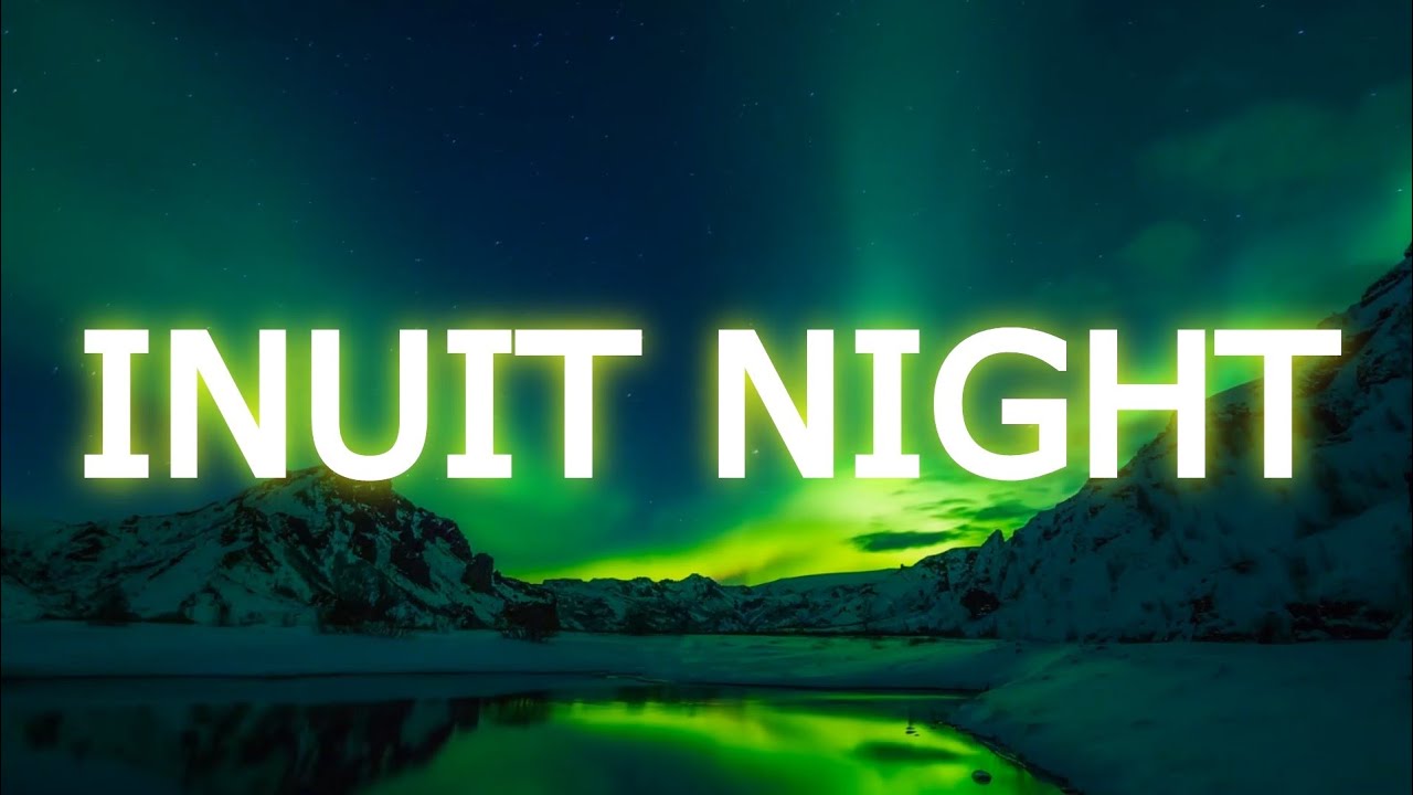 Inuit night YouTube