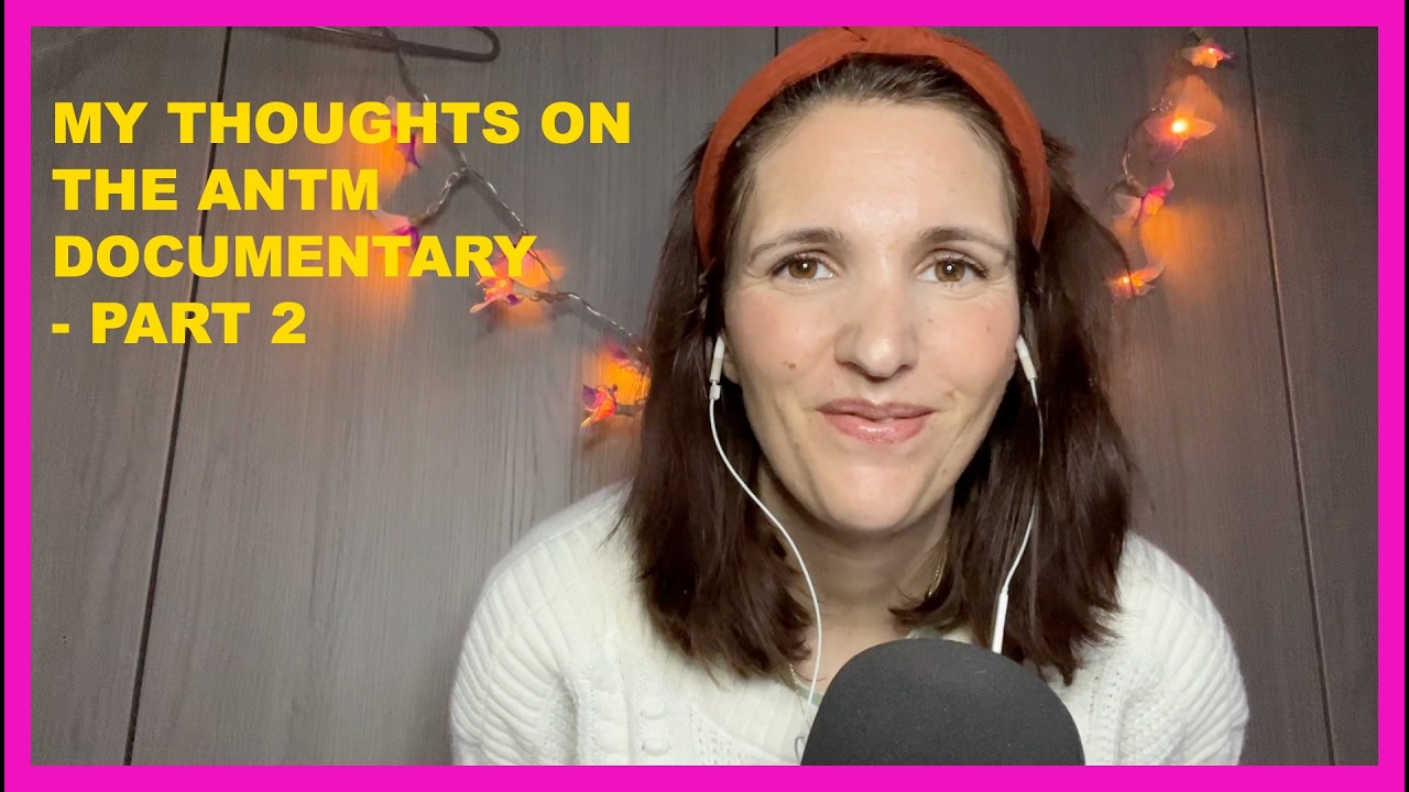 ASMR My Thoughts on the ANTM (America's Next Top Model) Documentary - Part 2 (whispered)