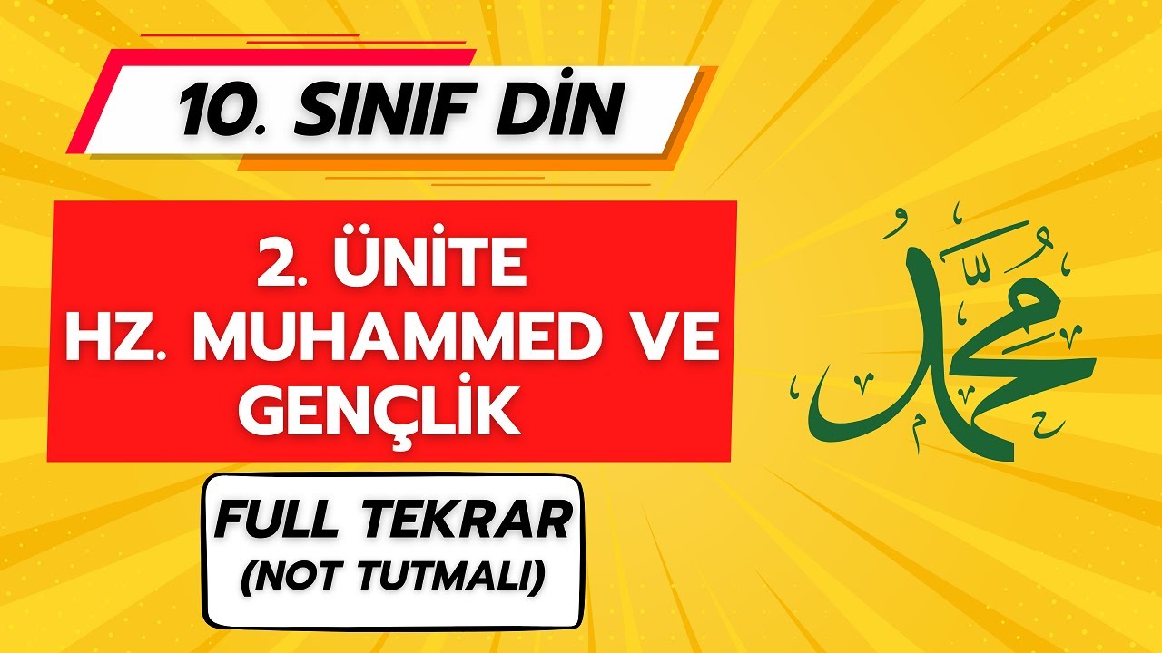 HZ. MUHAMMED ve GENÇLİK (2. ÜNİTE FULL TEKRAR) | 10. SINIF DİN KÜLTÜRÜ