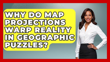 Why Do Map Projections Warp Reality In Geographic Puzzles? - The Student Atlas