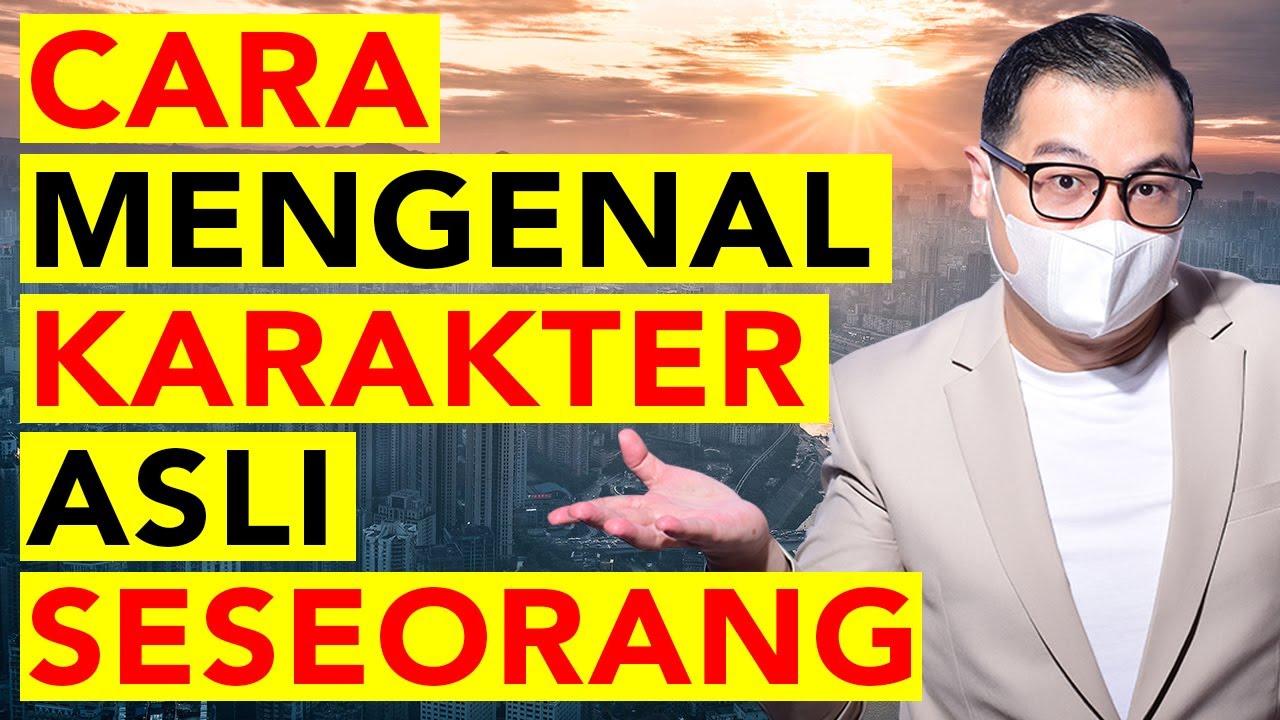 Cara Mengenal Karakter Asli Seseorang Dengan Cepat | Teknik Rahasia
