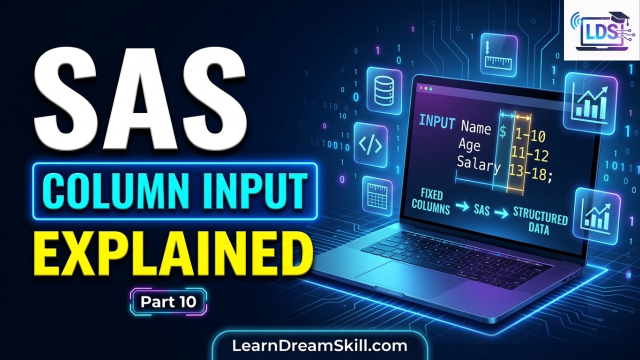 SAS Tutorial for Beginners - Part 10: Column Input Method Explained # ...