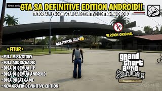 COMPLETE TUTORIAL FOR THE LATEST GTA SA DEFINITIVE EDITION FULL VERSION ~ GTA SA DEFINITIVE EDITI...