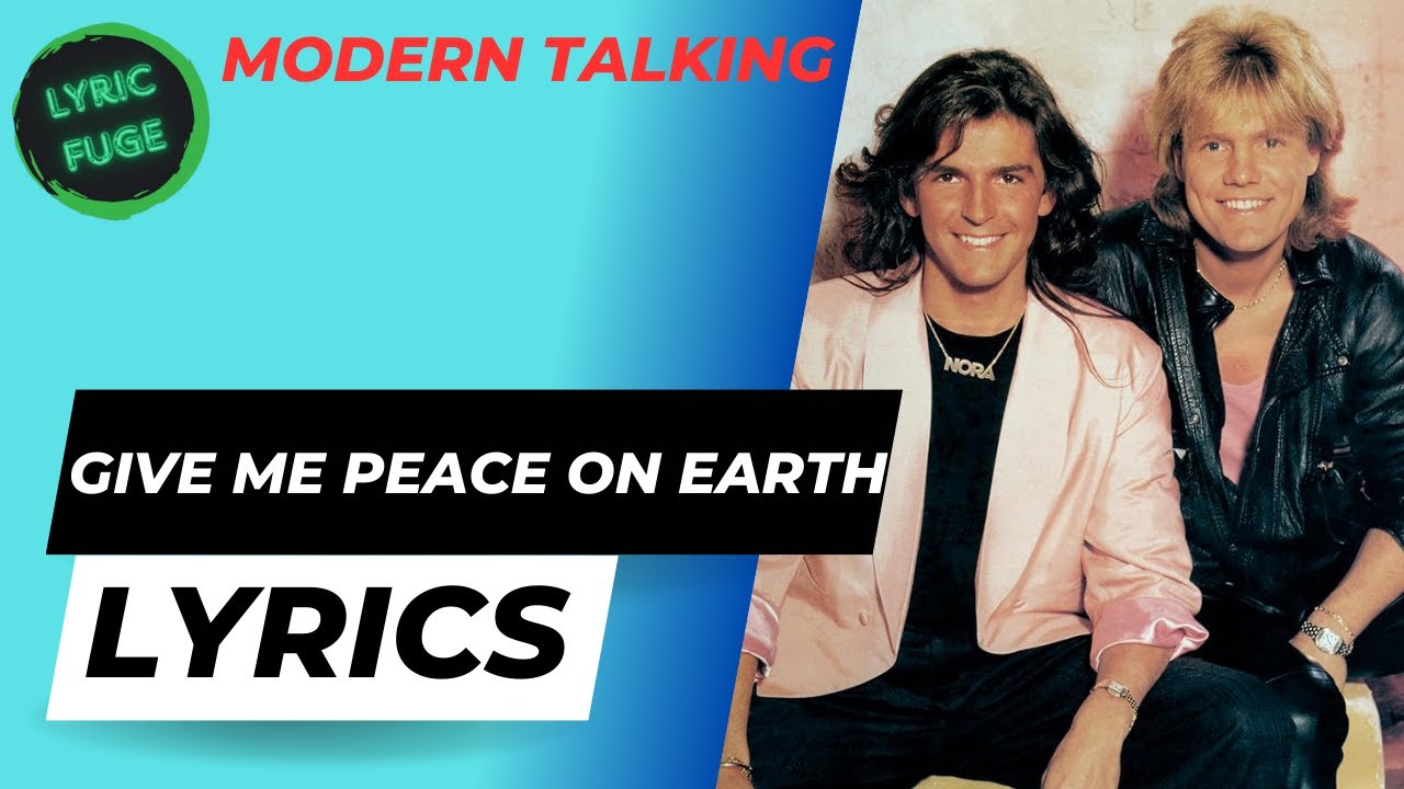 Modern Talking - Give me peace on Earth (lyric Video) - YouTube
