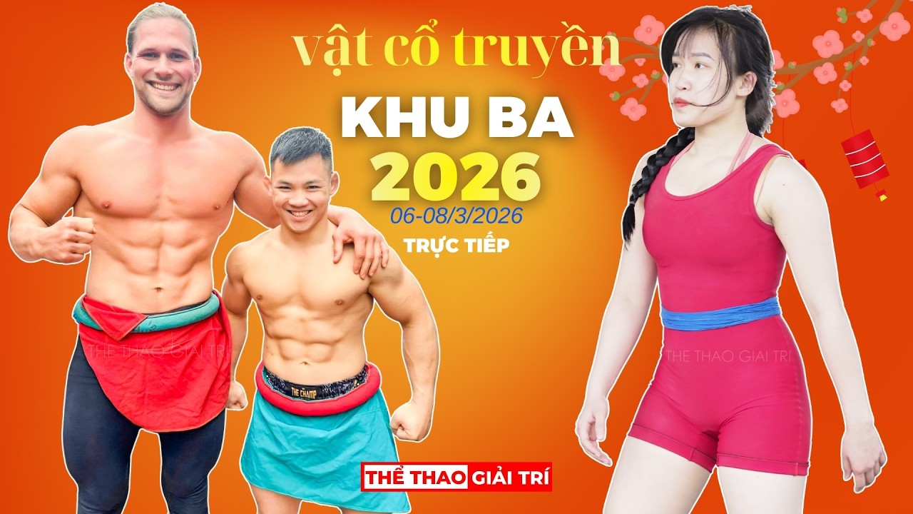 🔴🤼 19 Tết. Trực Tiếp Hội Vật Cổ Truyền KHU BA 2026 #vatnu2026 #vatdantoc2026