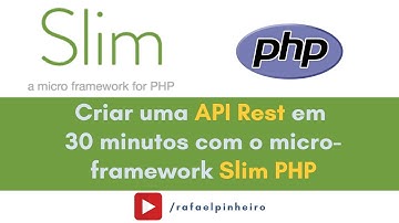 Como criar uma API em PHP utilizando o framework Slim