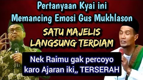 KH Mukhlason rosyid | pertanyaan jamaah yang bikin emosi Gus Mukhlason