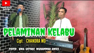 🔰PELAMINAN KELABU || CIPT: CHANDRA MD || COV: UMA (Ustadz Muhammad Amril) || ARR: ANDRI KHAN