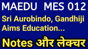 Aurobindo & Gandhi on Education I GNOU mes 012 important questions & answers | ma education | MAEDU
