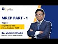 MRCP | Respiratory Test ( Bronchietasis  PART-1 ) | Dr. Bhatia Videos | DBMCI | eGurukul 2.0