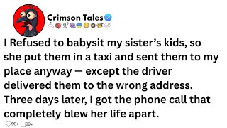 I Refused to babysit my sister’s kids so she put them in a taxi and sent them to my..