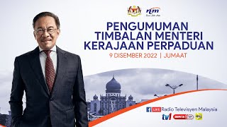 Pengumuman Timbalan Menteri Kerajaan Perpaduan oleh YAB Perdana Menteri Malaysia