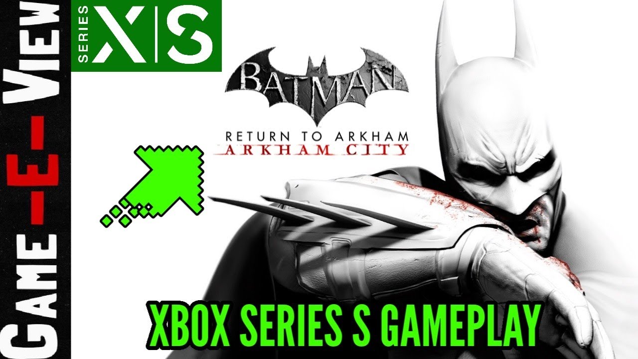 Batman Return To Arkham: Arkham City - Xbox Series S Backwards Compatible  Gameplay - YouTube