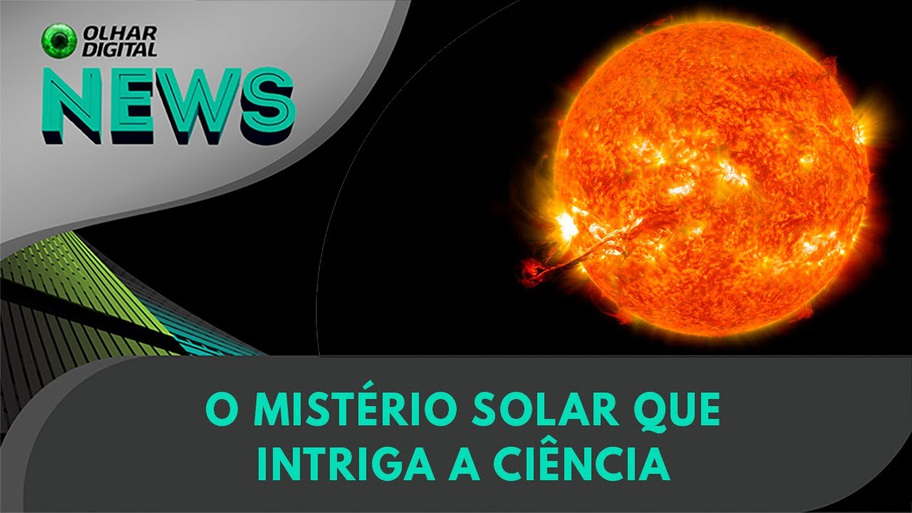 Ao Vivo | O mistério solar que intriga a ciência | 22/12/2023 | #OlharDigital