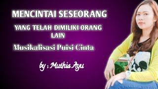 MENCINTAI SESEORANG (YANG TELAH DIMILIKI ORANG LAIN)