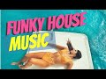 Funky House Music - DJ OzYBoY Funky 2022 Fresh Mix