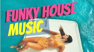 Funky House Music - DJ OzYBoY Funky 2022 Fresh Mix