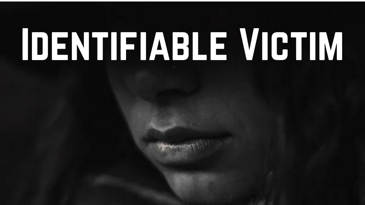 Identifiable Victim