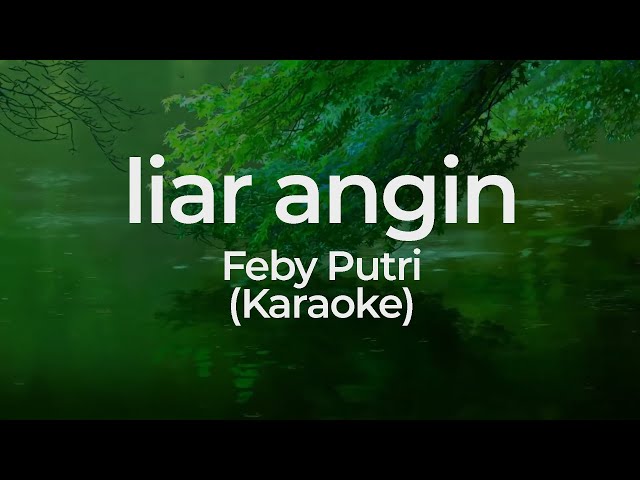 Feby Putri - Liar Angin (Karaoke) class=